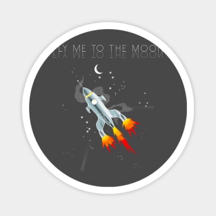Fly me to the moon Magnet